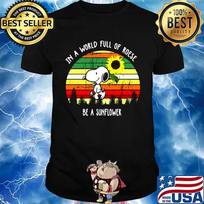 Snoopy in a world full of roses be a sunflower vintage retro shirt