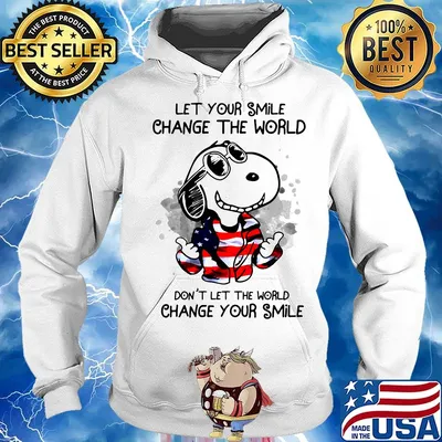 Snoopy let your smile change the world don't let the world change your smile s Hoodie