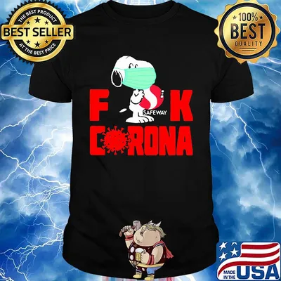 Snoopy mask hug safeway fuck coronavirus shirt