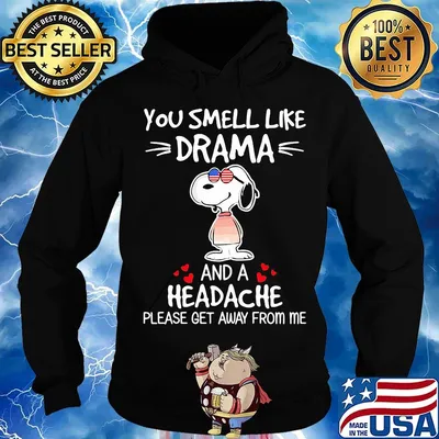 Snoopy you smell like drama and a headache please get away from me hearts s Hoodie