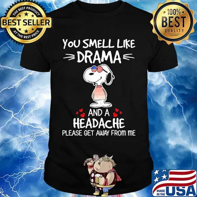 Snoopy you smell like drama and a headache please get away from me hearts shirt