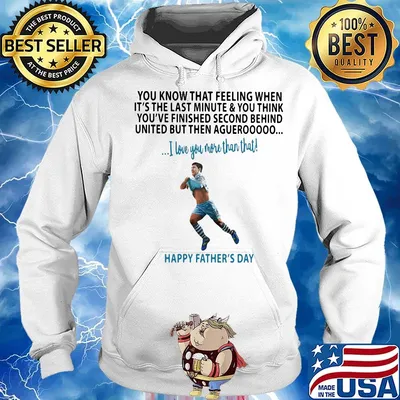 Soccer kick you know that feeling when it's the last minute and you think you've finished second behind happy father's day s Hoodie