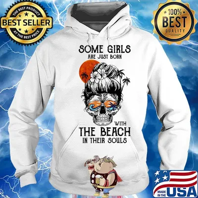 Some Girls Are Just Born With The Beach In Their Souls Sunset Skullcap Shirt Hoodie