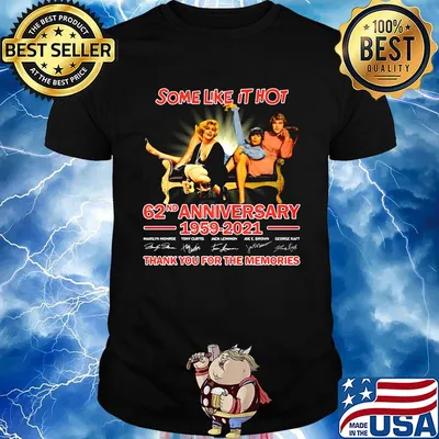 Some like it hot 62nd anniversary 1959 2020 thank you for the memories signatures shirt