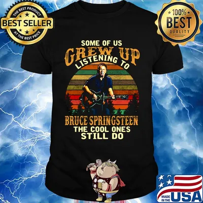 Some of us grew up listening to bruce springsteen the cool ones still do vintage retro shirt