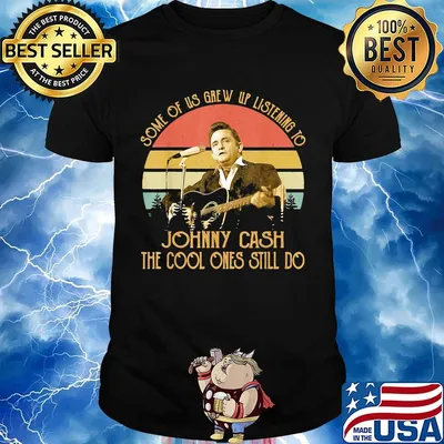 Some of us grew up listening to johnny cash the cool ones still do vintage retro shirt