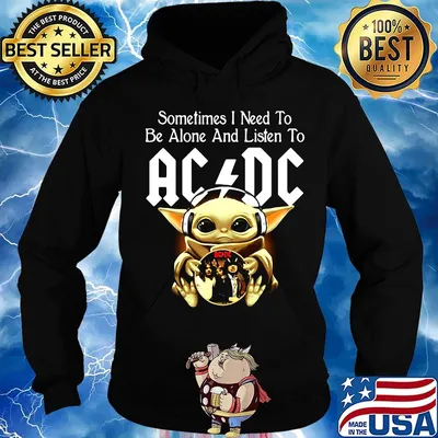 Sometimes I need to be alone and listen to AC DC baby Yoda s Hoodie
