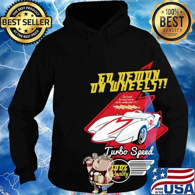 Speed racer go demand on wheels turbo speed s Hoodie