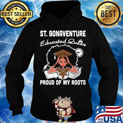 ST.Bonaventure educated queen proud of my roots s Hoodie