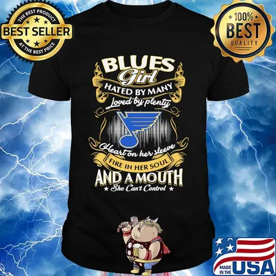 St. Louis blues girl hated by many loved by plenty heart on her sleeve fire in her soul and a mouth she can't control stars shirt