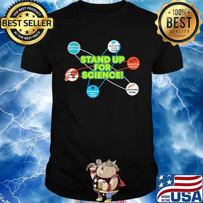 Stand Up For Science Coronavirus Vaccines Work Earh Not Flat Shirt