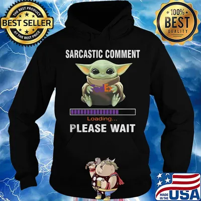 Star wars baby yoda hug fedex sarcastic comment loading please wait s Hoodie