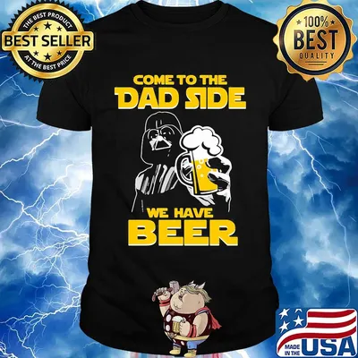 Star wars darth vader come to the dark side we have beer shirt