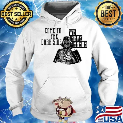 Star wars darth vader come to the dark side we have masks white s Hoodie