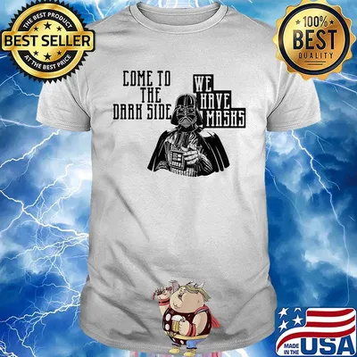 Star wars darth vader come to the dark side we have masks white shirt