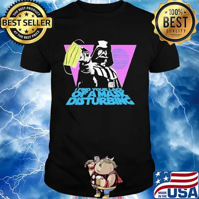 Star wars darth vader i find your lack of a mask disturbing shirt