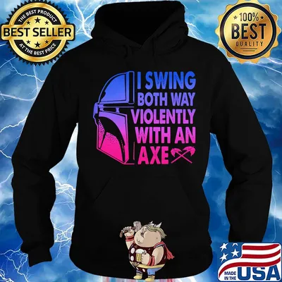 Star wars darth vader i swing both ways violently with an axe s Hoodie