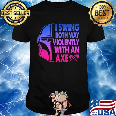 Star wars darth vader i swing both ways violently with an axe shirt