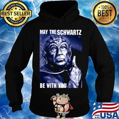 Star wars may the schwartz be with you s Hoodie