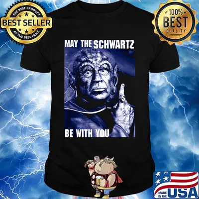 Star wars may the schwartz be with you shirt