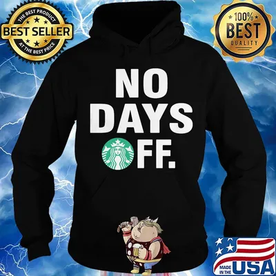 Starbucks logo no days off s Hoodie