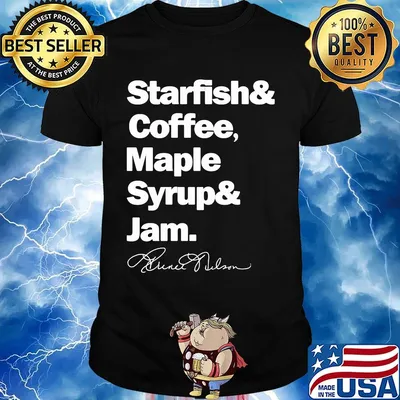 Starfish and coffee maple syrup and jam signature shirt