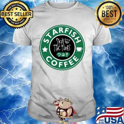 Starfish coffee sign peace the times shirt