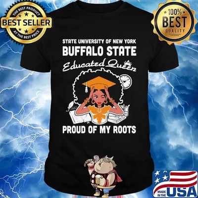 State nuversity of new york buffalo state educated queen proud of my roots shirt