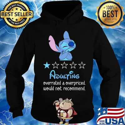 Stitch adulting overrated and overpriced would not recommend stars s Hoodie