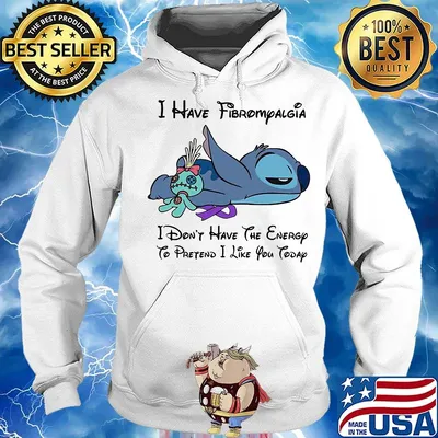 Stitch and scrump i have fibromyalgia i don't have the energy to pretend i like you today s Hoodie