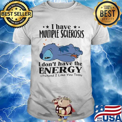 Stitch i have multiple sclerosis i don't have the energy pretend i like you today cancer awareness shirt