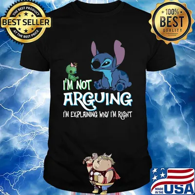Stitch i'm not arguing im explaining why i'm right black shirt
