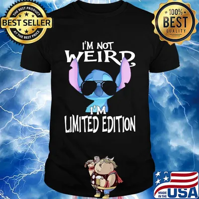 Stitch i'm not weird i'm limited edition shirt