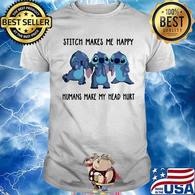 Stitch makes makes me happy humans make my head hurt shirt