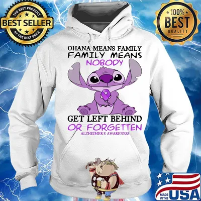 Stitch ohana means family means nobody gets left behind or forgotten alzheimer's awareness s Hoodie