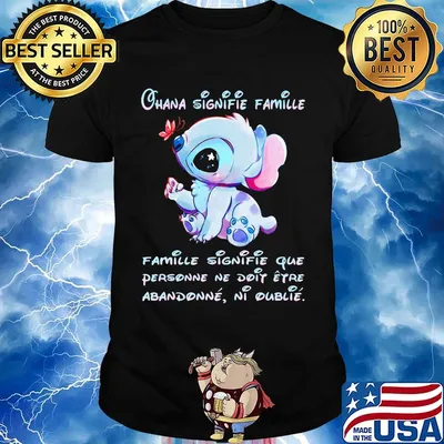 Stitch ohana signifie famille que personne ne doip eyro abandonne ni oublie shirt
