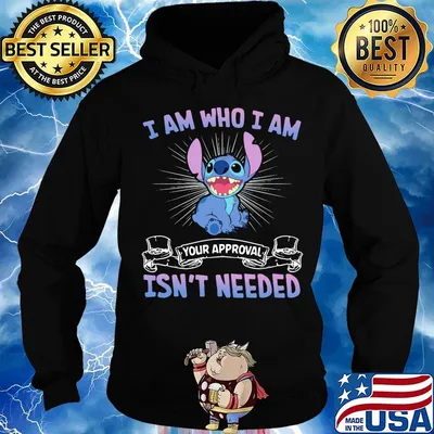 Stitch smile i am who i am your approval isn't needed s Hoodie