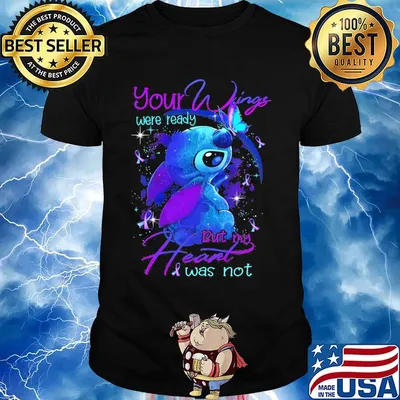 Stitch your wings were ready but my heart was not butterflies cancer awareness shirt