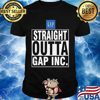 Straight outta gap inc shirt