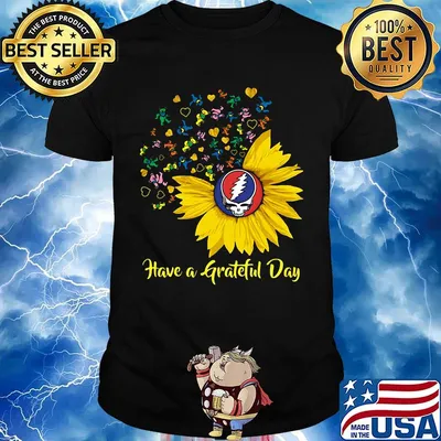 Sunflowers bear have a grateful day shirt