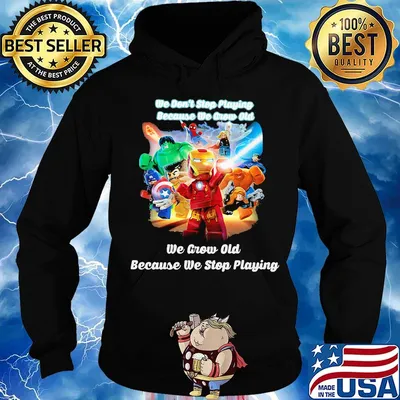 Superhero robots he don't stop playing because he grow old we grow old because we stop playing black s Hoodie
