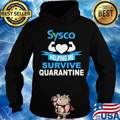 Sysco helping me survive quarantine s Hoodie