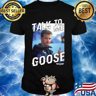 Talk to me goose licenza ufficiale shirt