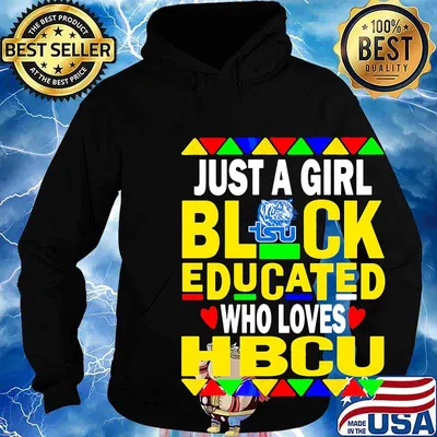 Tennessee state university just a girl black educated who loves hbcu s Hoodie