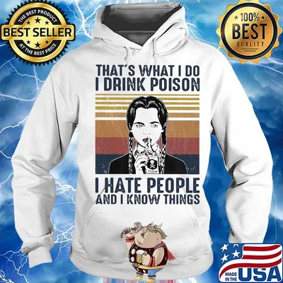 that's what I do I drink poison i hate people and i know things vintage retro s Hoodie