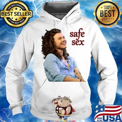 The harry styles safe sex s Hoodie