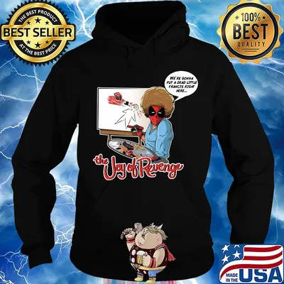 The joy of revenge we're gonna put a dead little francis right here s Hoodie
