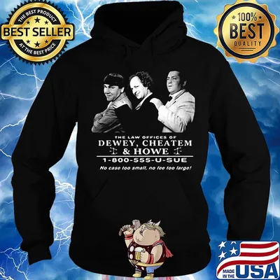 The law offices of dewey cheatem and howe no case too small no tee too large s Hoodie