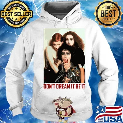 The rocky horror picture show don't dream it be it picture s Hoodie