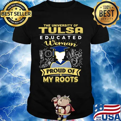 The university of tulsa educated woman proud of my roots shirt